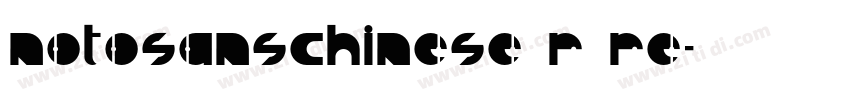 NotoSansChinese R Re字体转换
